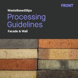 WasteBasedSlips - Processing Guidelines [Facade & Wall]