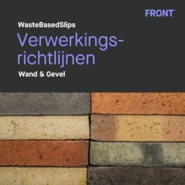 WasteBasedSlips - Verwerkingsrichtlijnen [Wand & Gevel]