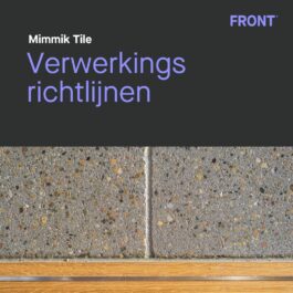 Mimmik Tile Verwerkingsrichtlijnen