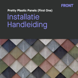 Pretty Plastic Panels - First One - Installatiehandleiding